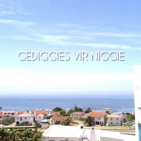 GEDIGGIES VIR NIGGIE