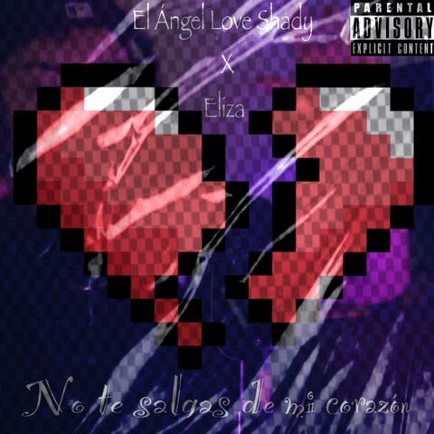 No te salgas de mi corazón (feat. Eliza)