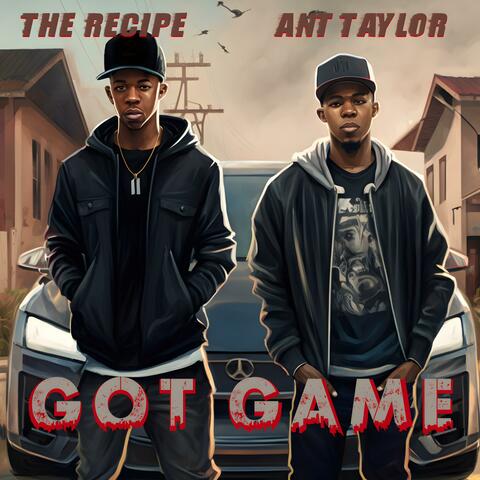 Got Game (feat. Ant Taylor)