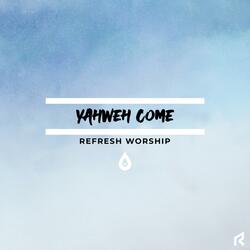 YAHWEH (Come) (feat. Rachel Mansfield & Andrew Ryver)