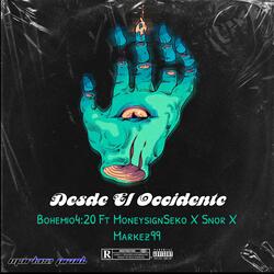 Desde El Occidente (feat. MoneysignSeko, Snor & Markez99)