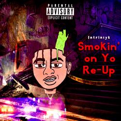 Smokin' on Yo Re-Up