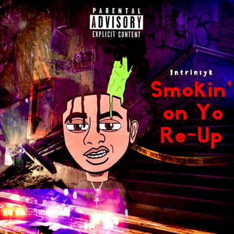 Smokin' on Yo Re-Up