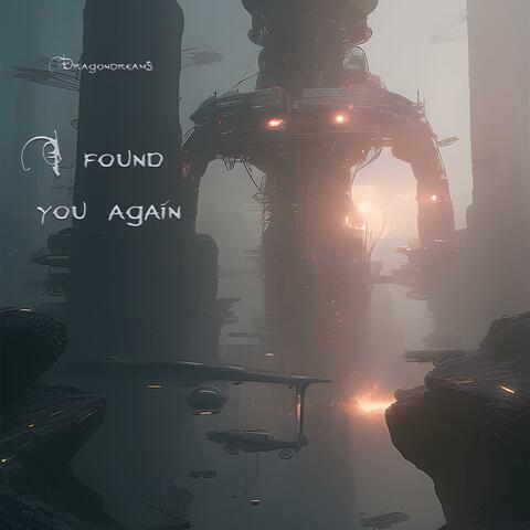 I found you again