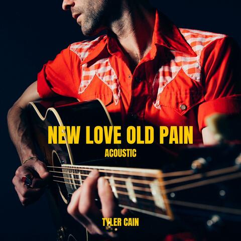New Love Old Pain (Acoustic)