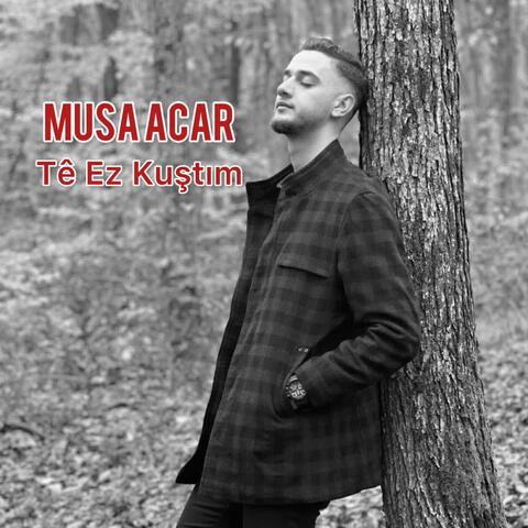 Tê Ez Kuştım