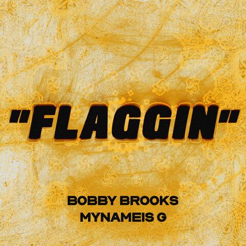 Flaggin (feat. MYNAMEISG)