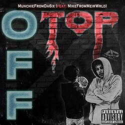 Off Top (feat. MikeFromMeirWrld)