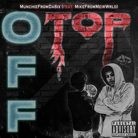 Off Top (feat. MikeFromMeirWrld)