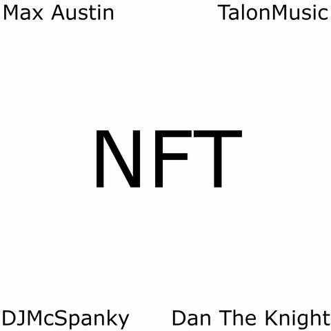 NFT (feat. TalonMusic, DJMcSpanky & Dan The Knight)