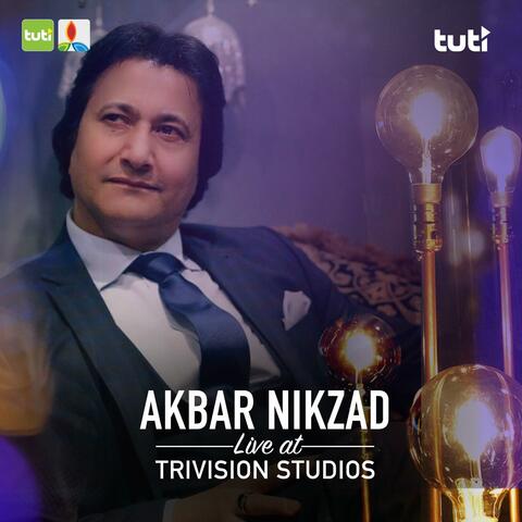 Akbar Nikzad Live at TriVision