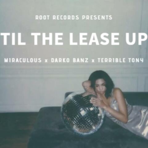 Til The Lease Up (feat. Darko Banz & Terrible Tony)