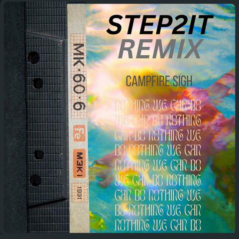 Nothing We Can Do (Step2It Remix)