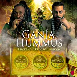 Ganja Hummus (feat. Chocho Ilmajnoon)