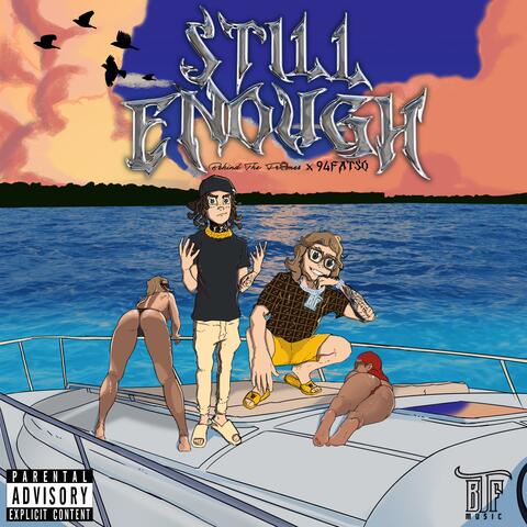 Still Enough (feat. 94fatso)