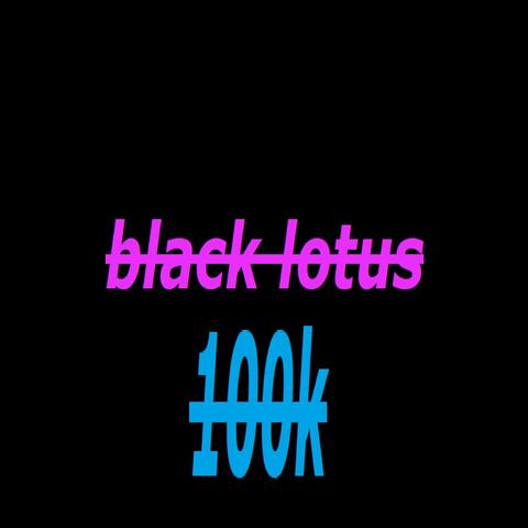 black lotus 100k