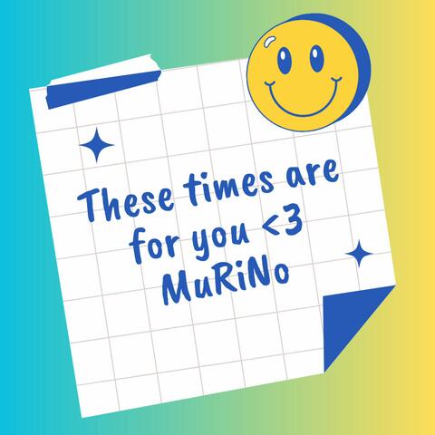 These Times Are For You