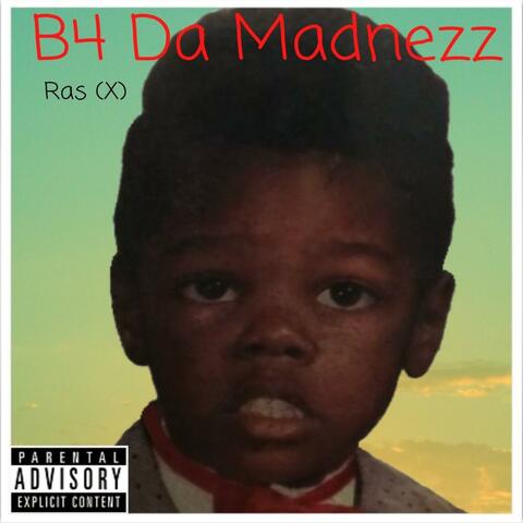 B4 Da Madnezz