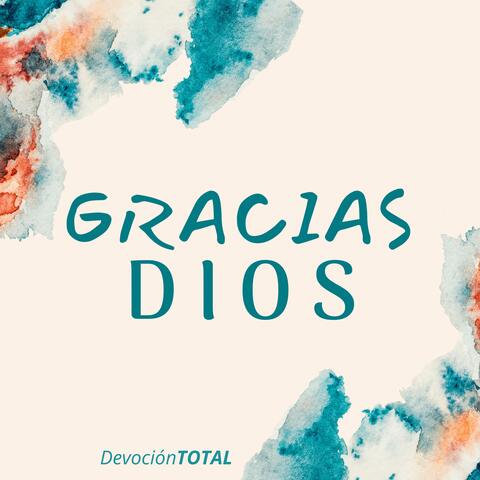 Gracias Dios (Thank You Lord)