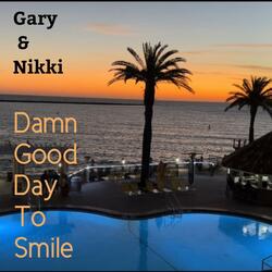 Damn Good Day To Smile