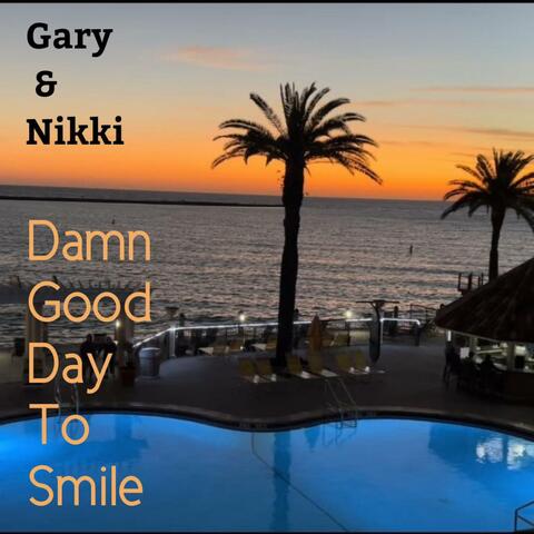 Damn Good Day To Smile