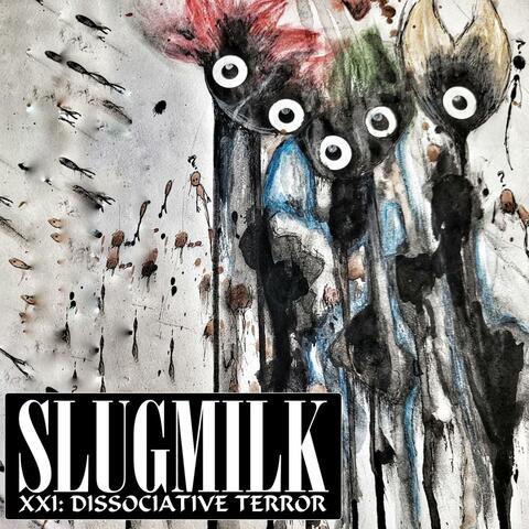 Volume XXI: Dissociative Terror