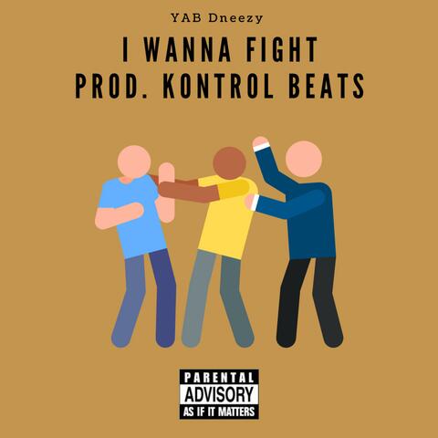 I Wanna Fight