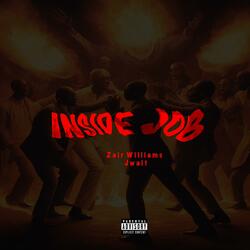 INSIDE JOB v2 (feat. Jwalt)