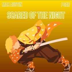 Scared of the Night (Zenitsu Agatsuma) (feat. J Cae)