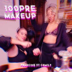 100pre Makeup (feat. C4mily)