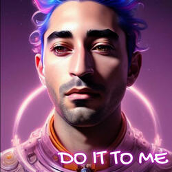Do it to Me