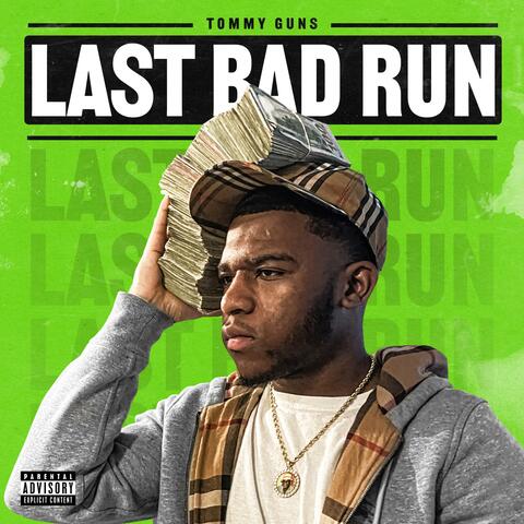 Last Bad Run -