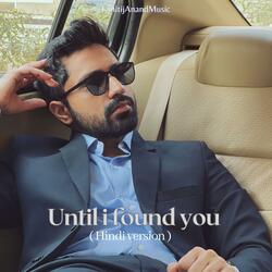 Until I Found You