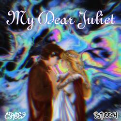 My Dear Juliet (feat. CJ ROS3)