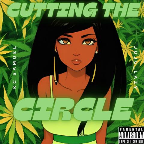 Cutting the Circle (feat. JuJu_Lazy)
