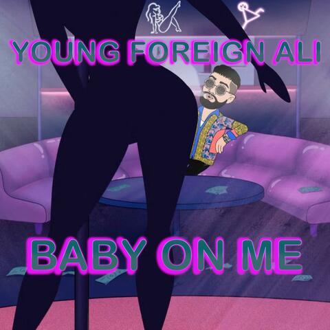 Baby On Me