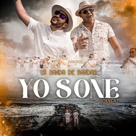 Yo Soñe (Ojalá)