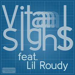 Vital Signs (feat. Lil Roudy)