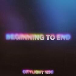 BEGINNING TO END