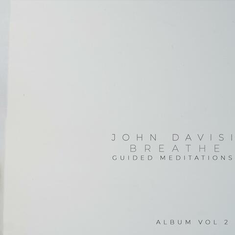 Breathe: Guided Meditations, Vol. 2