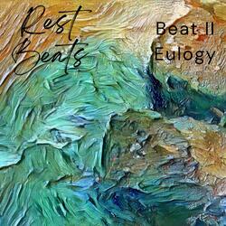 Beat 2 (Eulogy)