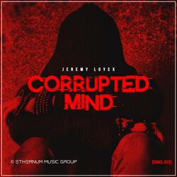 Corrupted Mind