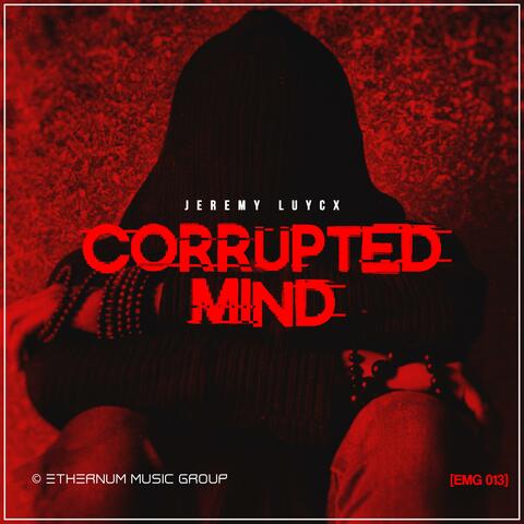 Corrupted Mind