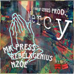 Mercy (feat. MK Press & Nzoe)