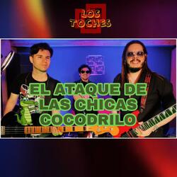 El Ataque de las Chicas Cocodrilo