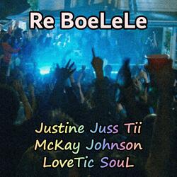 Re BoeLeLe (feat. McKay Johnson & LoveTic SouL)