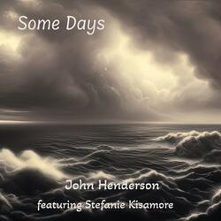 Some Days (feat. Stefanie Kisamore)