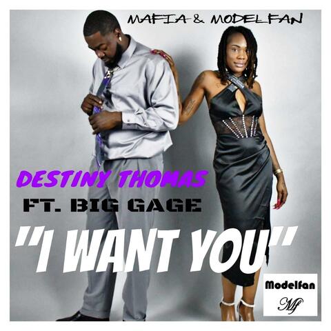 I want you (feat. Big Gage)