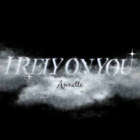 I Rely On You