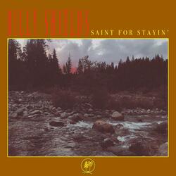 Saint For Stayin'